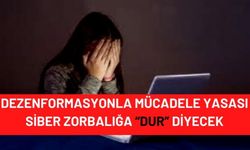  Dezenformasyonla Mücadele Yasası siber zorbalığa “dur” diyecek