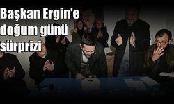  Başkan Ergin’e doğum günü sürprizi 