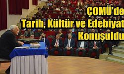 ÇOMÜ’de Tarih, Kültür ve Edebiyat Konuşuldu