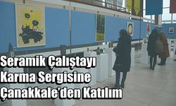 Seramik Çalıştayı Karma Sergisine Çanakkale’den Katılım