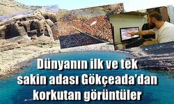 Dünyanın ilk ve tek sakin adası Gökçeada’dan korkutan görüntüler (VİDEO)