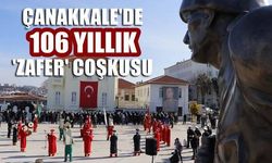 Çanakkale'de 106 yıllık 'Zafer' coşkusu