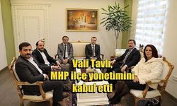 Vali Tavlı, MHP ilçe yönetimini kabul etti