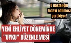 Yeni ehliyet yönetmeliğinde uyku düzenlemesi