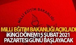 Milli Eğitim Bakanlığı: '2020 - 2021 eğitim öğretim yılının ikinci dönemi 15 Şubat 2021 Pazartesi günü başlayacaktır'