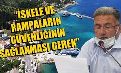 'İskele ve rampaların güvenliğinin sağlanması gerek'