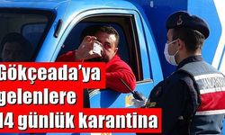 Gökçeada’ya gelenlere 14 günlük karantina (VİDEO)