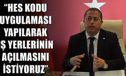 Çanakkale Esnaf ve Sanatkarlar Odası Başkanı Özcan; 'HES KODU UYGULAMASI YAPILARAK İŞ YERLERİNİN AÇILMASINI İSTİYORUZ'
