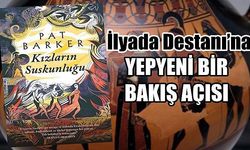 İlyada Destanı’na yepyeni bir bakış açısı