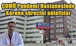 ÇOMÜ Pandemi Hastanesinde Korona sürecini anlattılar (VİDEO)