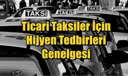 Ticari Taksiler İçin Hijyen Tedbirleri Genelgesi