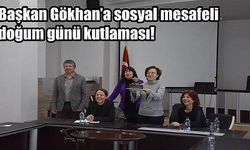 Başkan Gökhan’a sosyal mesafeli doğum günü kutlaması!