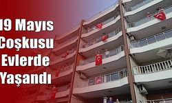 19 Mayıs Coşkusu Evlerde Yaşandı