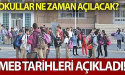 MEB okulların açılacağı tarihi açıkladı