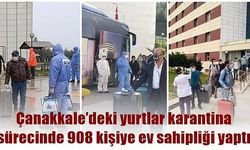 Çanakkale’deki yurtlar karantina sürecinde 908 kişiye ev sahipliği yaptı