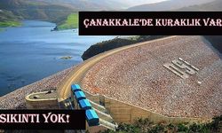 Çanakkale barajlarında ne kadar su kaldı?