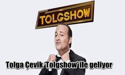 Tolga Çevik ‘Tolgshow’ ile geliyor