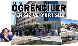 Öğrenciler ‘yer’siz ve ‘yurt’suz!