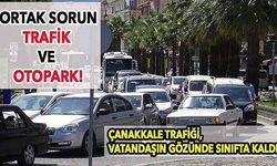 Trafik sıkışıklığı ve yetersiz otopark kentlinin ortak sorunu