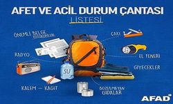 AFAD: “Afet ve acil durum çantanız hazır olsun”