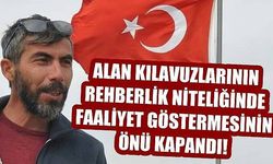 ALAN KILAVUZLARININ REHBERLİK NİTELİĞİNDE FAALİYET GÖSTERMESİNİN ÖNÜ KAPANDI!