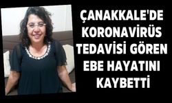 Çanakkale'de koronavirüs tedavisi gören ebe hayatını kaybetti