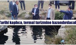 Tarihi kaplıca, termal turizmine kazandırılacak