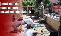 Çanakkale'de cuma namazı sosyal mesafeli kılındı