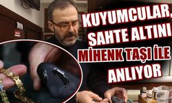 Kuyumcular sahte altını mihenk taşıyla anlıyor (VİDEO)