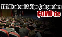 TRT Akademi Atölye Çalışmaları ÇOMÜ’de 