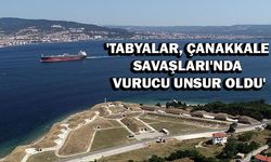 'TABYALAR, SAVAŞIN KADERİNİ DEĞİŞTİRDİ' (VİDEO)