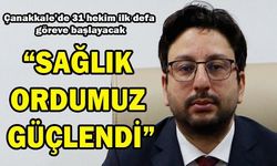 Çanakkale'ye 31 hekim atandı