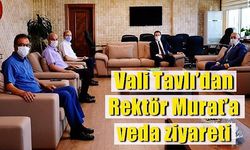 Vali Tavlı’dan Rektör Murat’a veda ziyareti