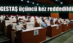 GESTAŞ üçüncü kez reddedildi