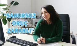 Sahursuz oruç birçok hastalığa neden oluyor