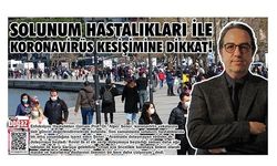 'Aramızda dolaşmayan virüsler de dolaşmaya başladı'