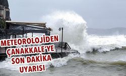 Çanakkale’de kuvvetli rüzgar ve fırtına bekleniyor!