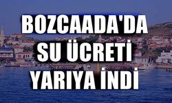 Bozcaada’da su ücretine yüzde 50 indirim geldi