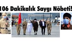 106 Dakikalık Saygı Nöbeti!