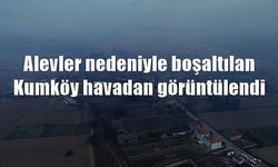 Alevler nedeniyle boşaltılan Kumköy havadan görüntülendi (VİDEO)