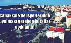 Çanakkale’de işyerlerinde uyulması gereken kurallar açıklandı!