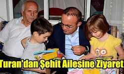 Turan'dan şehit ailesine ziyaret