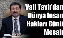 Vali Tavlı’dan Dünya İnsan Hakları Günü Mesajı