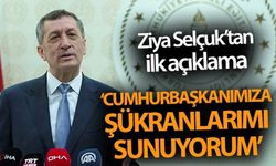 Ziya Selçuk: 'Cumhurbaşkanımız Recep Tayyip Erdoğan'a şükranlarımı sunuyorum'