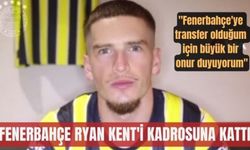 Fenerbahçe, Ryan Kent'i kadrosuna kattı