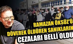 Bozcaada'da eğlenmeye giden Ramazan Öksüz'ü döverek öldüren sanıklara ceza