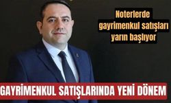 Noterlerde gayrimenkul satışları yarın başlıyor