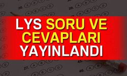 LYS soruları ve cevapları yayınlandı