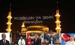 Ramazan Ayı İyi Dileklerle Başladı; İşte Başkanların Mesajları