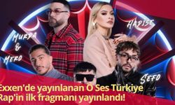 Exxen'de yayınlanan O Ses Türkiye Rap'in ilk fragmanı yayınlandı!